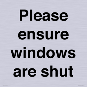 Please ensure windows are shut